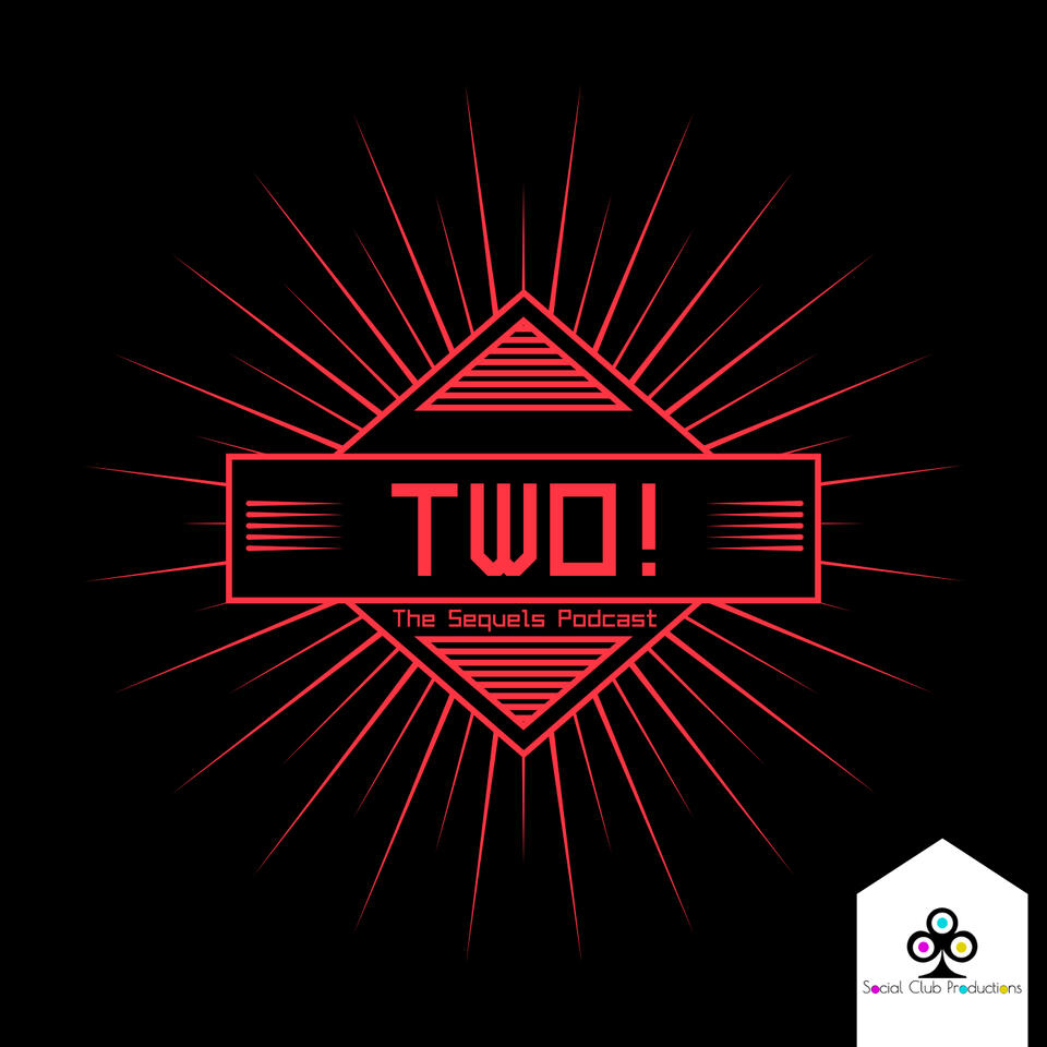 A red burst with red text that reads Two! The Seuqels Podcast.